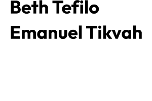Beth Tefilo Emanuel Tikvah